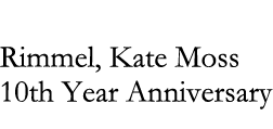 Rimmel, Kate Moss 10th Year Anniversary