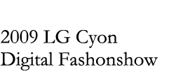 2009 LG Cyon Digital Fashonshow