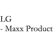LG - Maxx Product