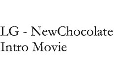 LG - NewChocolate Intro Movie