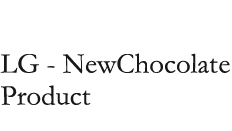 LG - NewChocolate Product