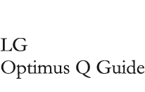 LG Optimus Q Guide