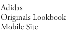 Adidas Originals Lookbook Mobile Site