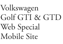 Volkswagen Golf GTI & GTD Web Special Mobile Site