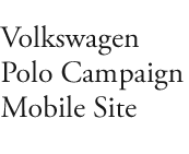 Volkswagen Polo Campaign Mobile Site