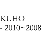 KUHO - 2010~2008