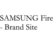 SAMSUNG Fire - Brand Site 