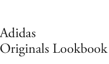 Adidas Originals Lookbook